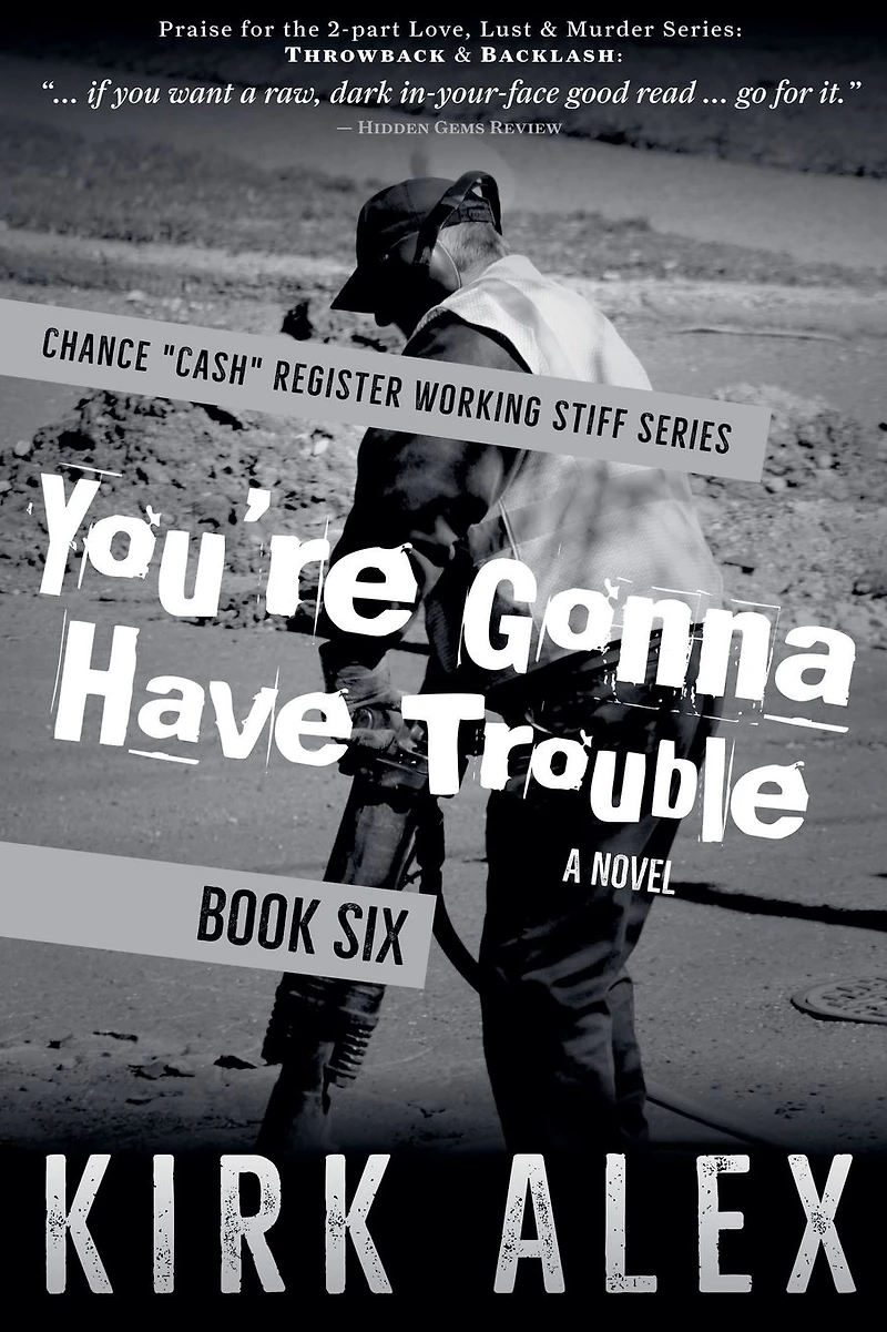 You're Gonna Have Trouble