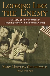 Looking Like the Enemy: My Story of Imprisonment Japanese American Internment Camps