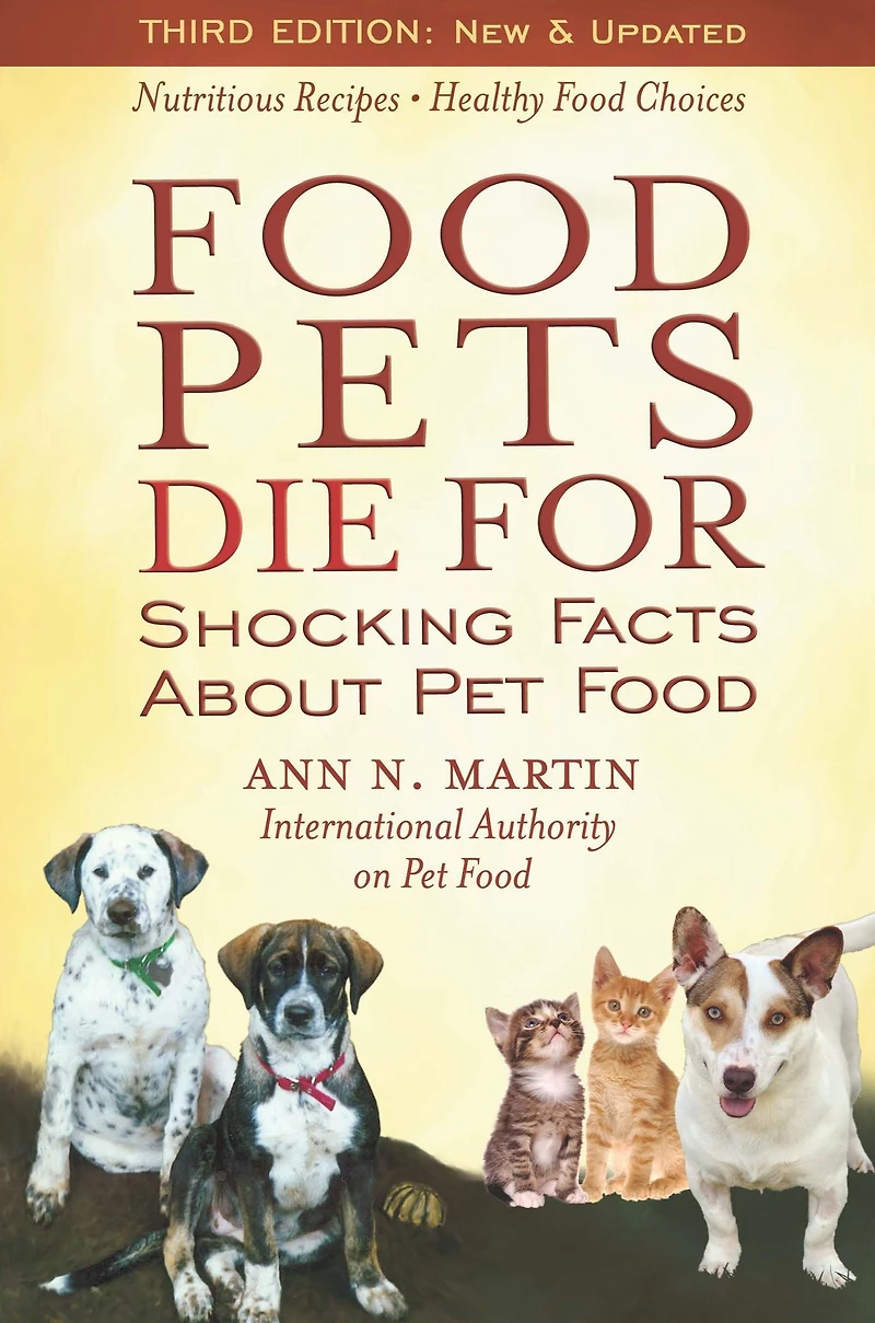 Food Pets Die For: Shocking Facts About Pet