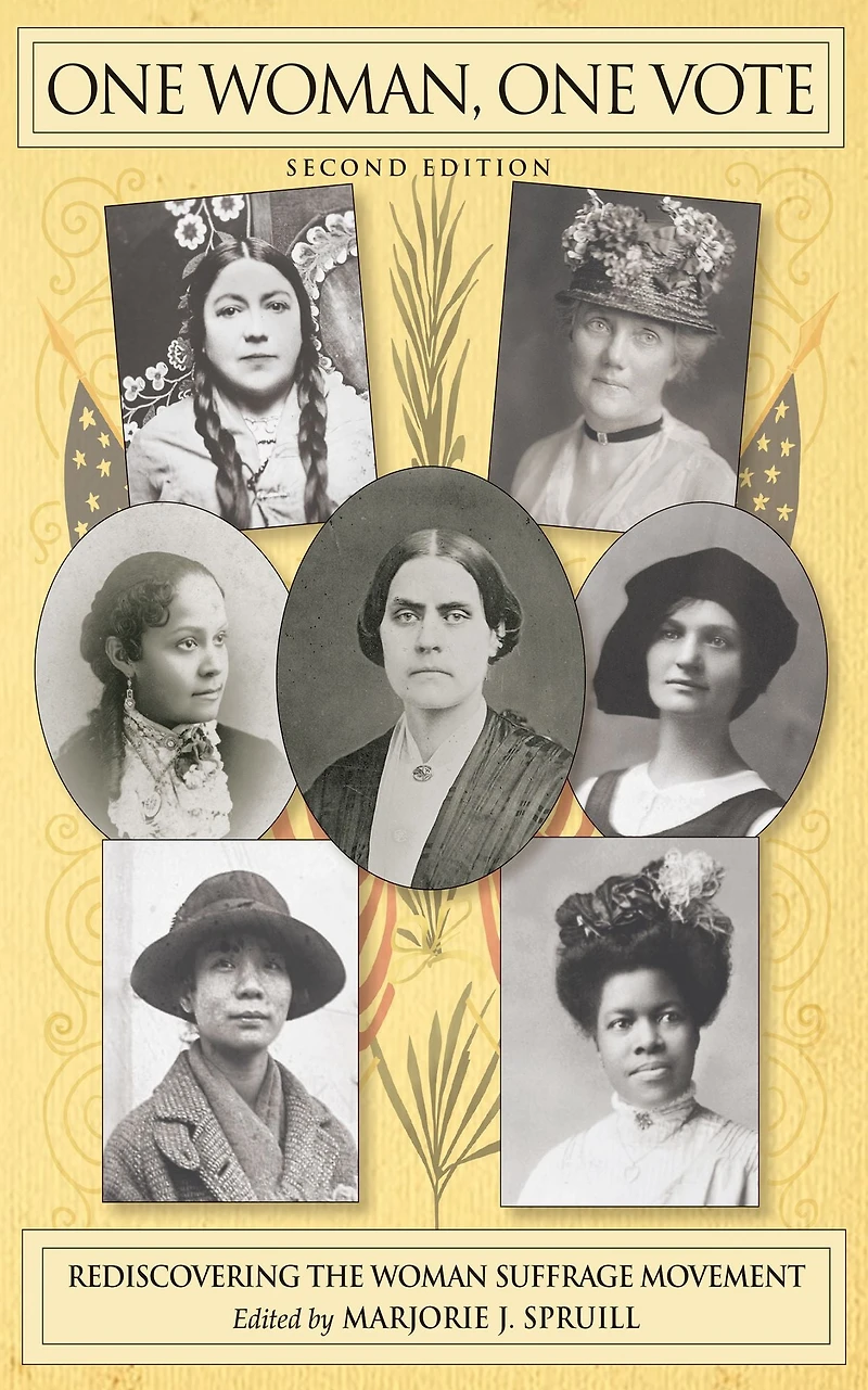 One Woman, Vote: Rediscovering the Woman Suffrage Movement