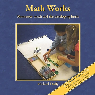 Math Works - Montessori Math and the Developing Brain