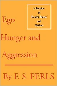 Ego, Hunger, and Aggression: A Revision of Freud's Theory Method