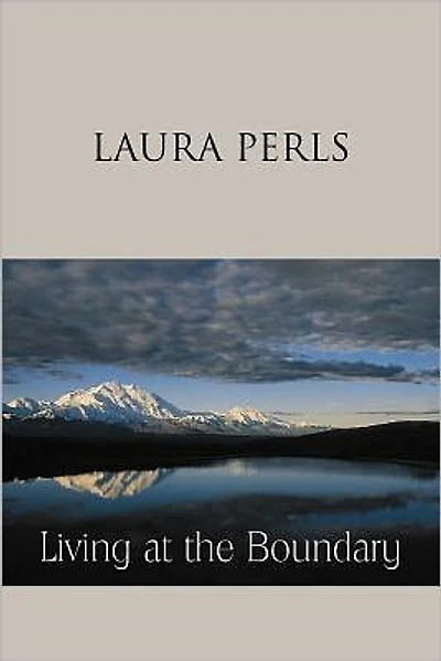 Living at the Boundary: Collected Works of Laura Pearls