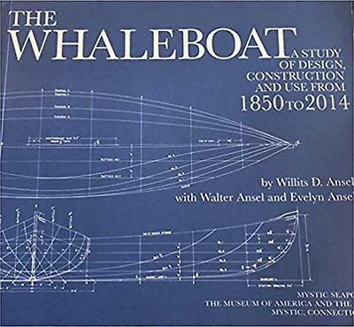 The Whaleboat: A Study of Design Construction and Use From 1864 to 2014