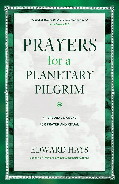 Prayers for A Planetary Pilgrim: Personal Manual Prayer and Ritual