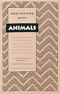 Meditations with Animals: A Native American Bestiary