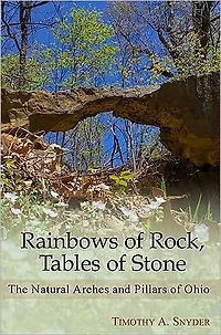 Rainbows of Rock, Tables of Stone: The Natural Arches and Pillars of Ohio