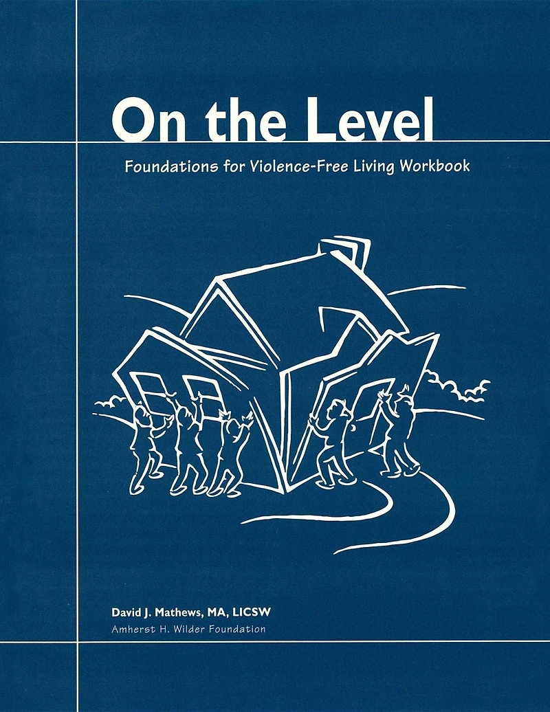 On the Level: Foundations for Violence-Free Living