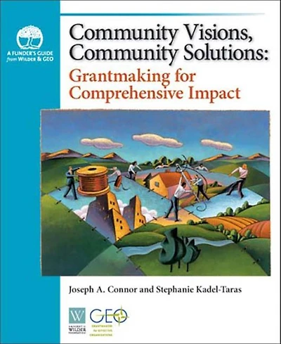 Community Visions, Community Solutions: Grantmaking for Comprehensive Impact