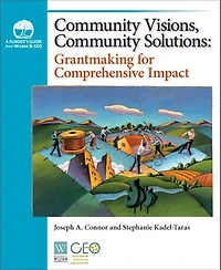 Community Visions, Community Solutions: Grantmaking for Comprehensive Impact