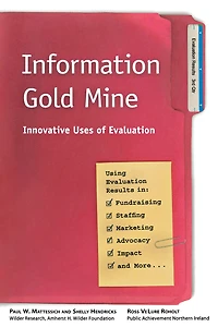 Information Gold Mine: Innovative Uses of Evaluation