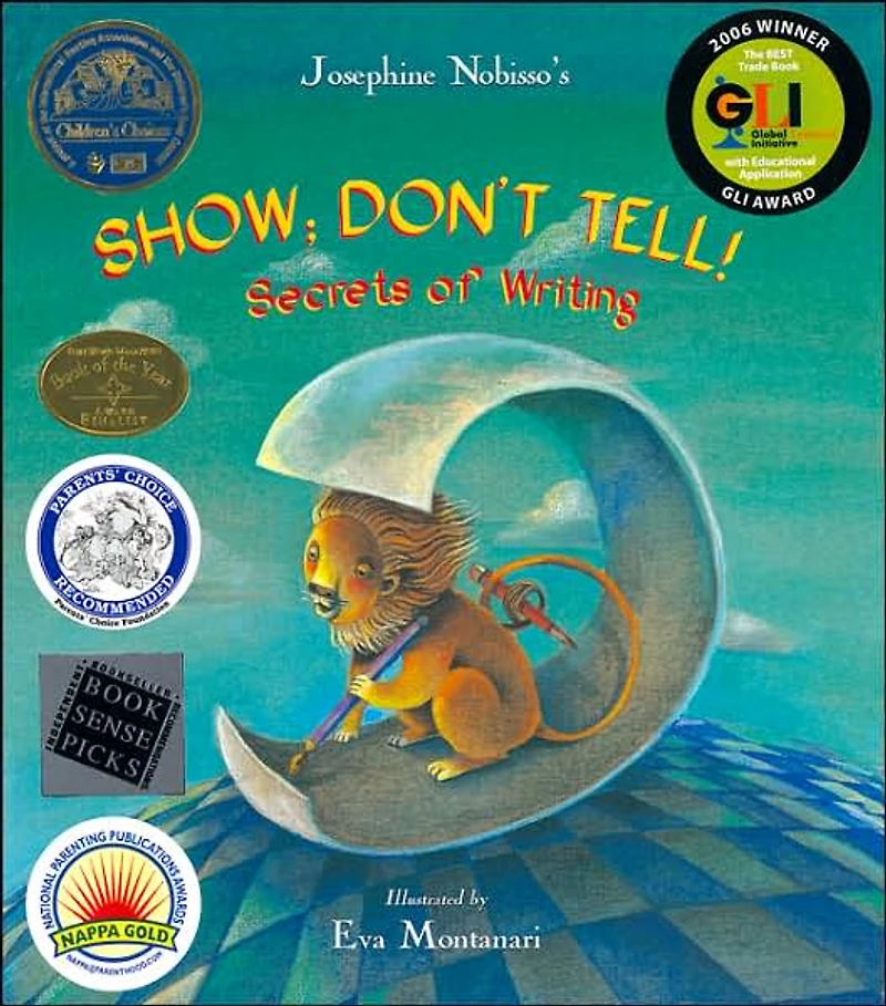 Show; Don't Tell!: Secrets of Writing