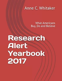 Research Alert Yearbook 2017: What Americans Buy, Do and Believe