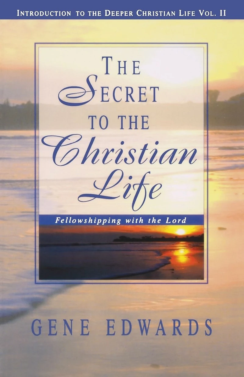 the Secret To Christian Life: Fellowshipping with Lord