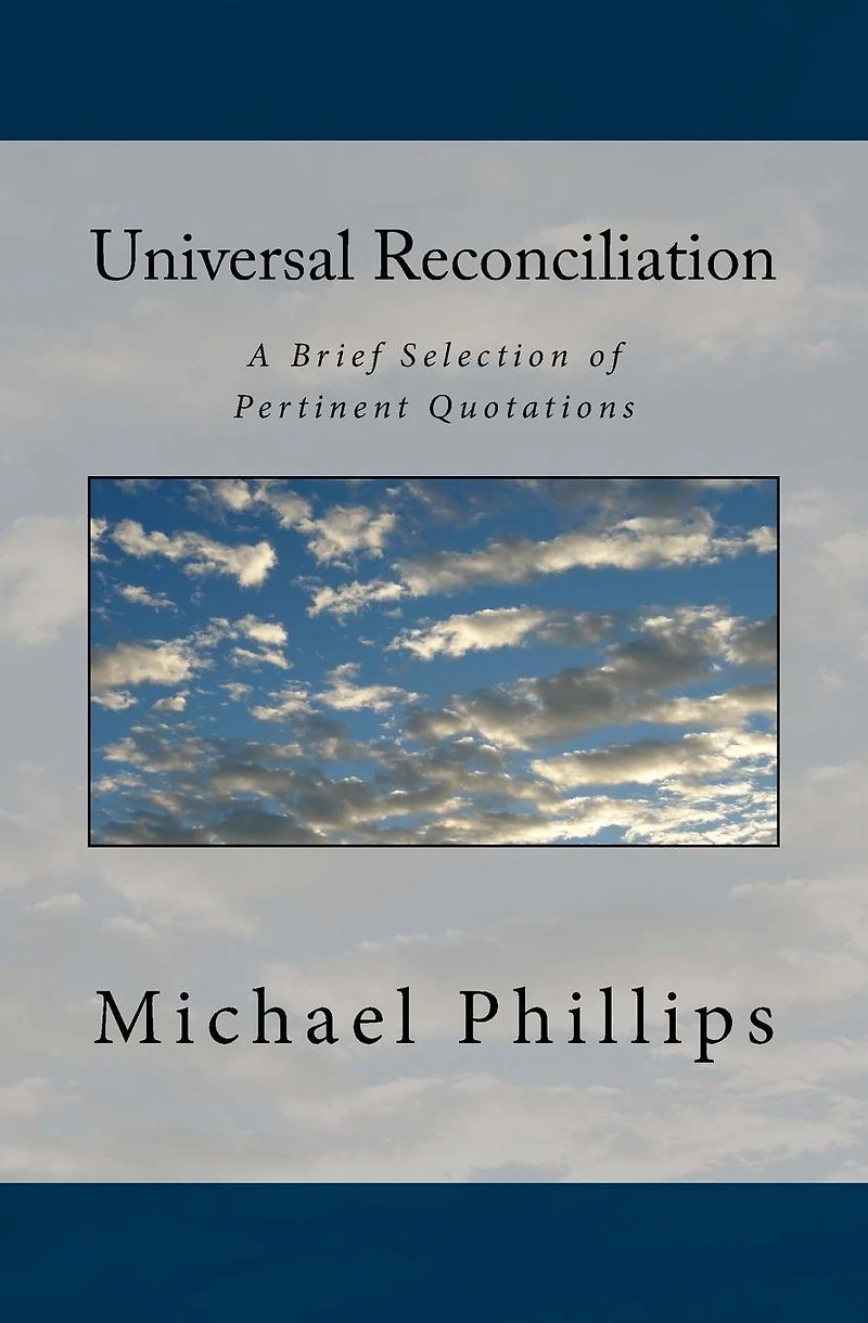 Universal Reconciliation: A Brief Selection of Pertinent Quotations