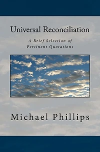 Universal Reconciliation: A Brief Selection of Pertinent Quotations