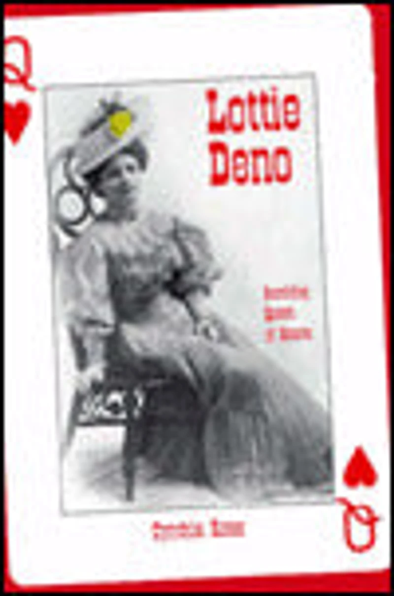 Lottie Deno: Gambling Queen of Hearts