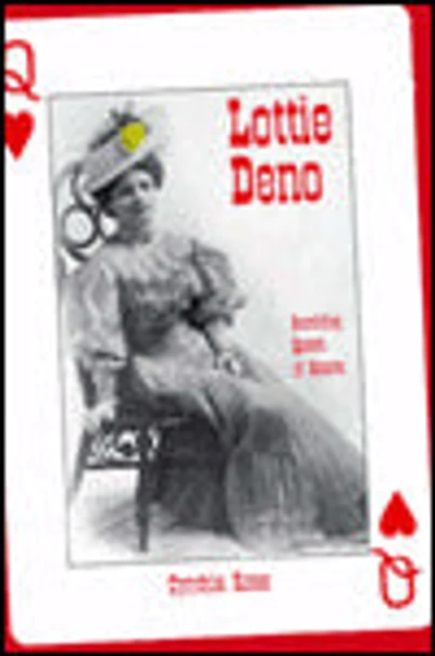 Lottie Deno: Gambling Queen of Hearts