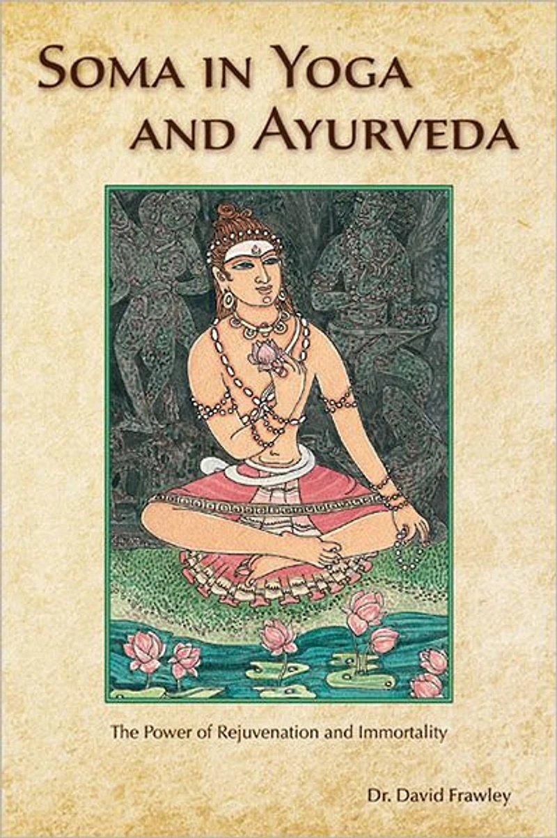 Soma Yoga and Ayurveda: The Power of Rejuvenation Immortality