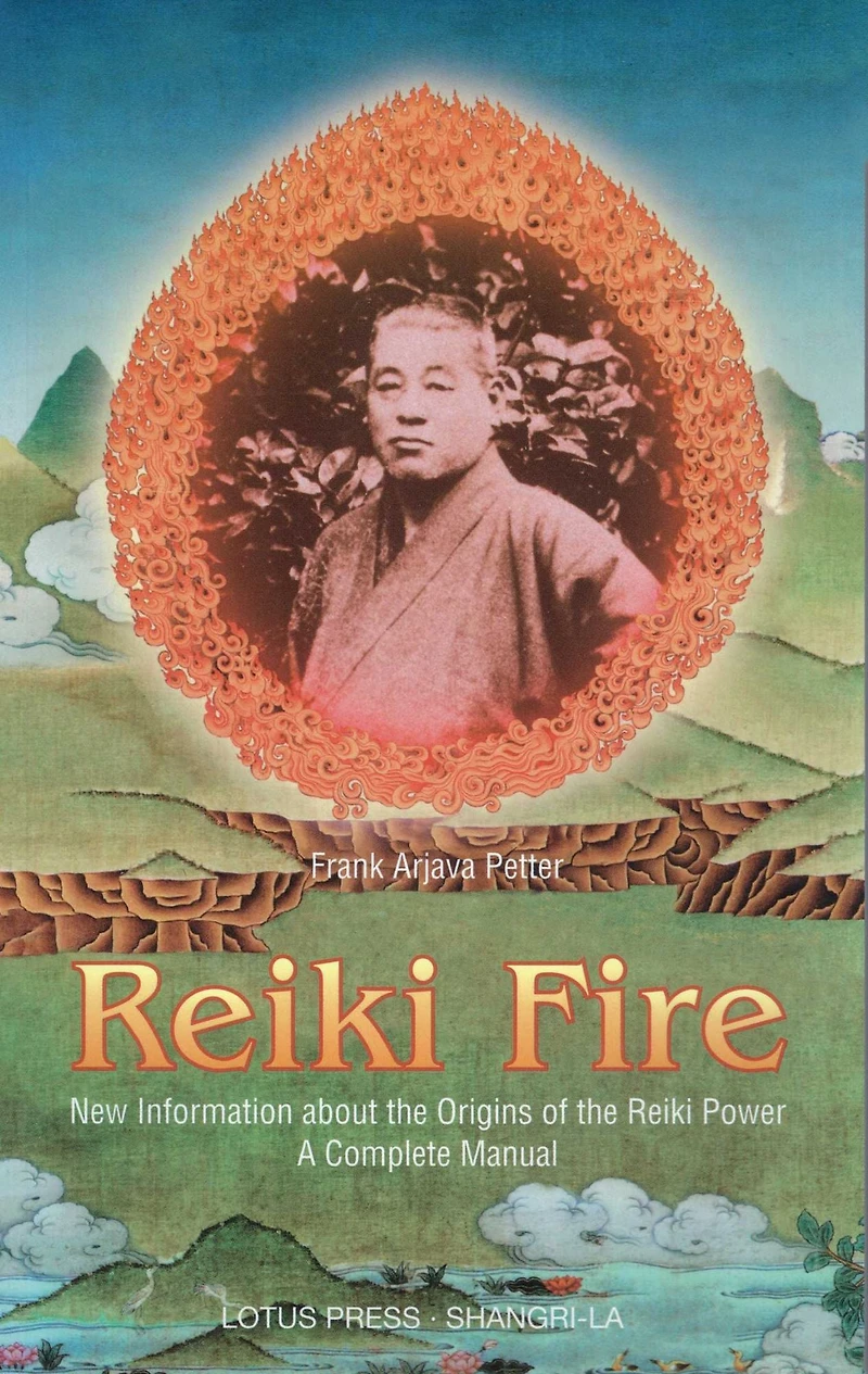 Reiki Fire: New Information about the Origins of Power: A Complete Manual