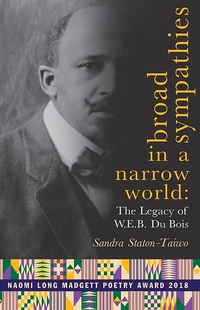 Broad Sympathies in a Narrow World: The Legacy of W.E.B. Du Bois