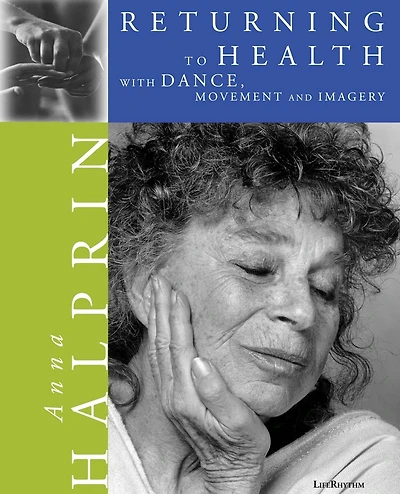 Returning To Health: with Dance, Movement and Imagery