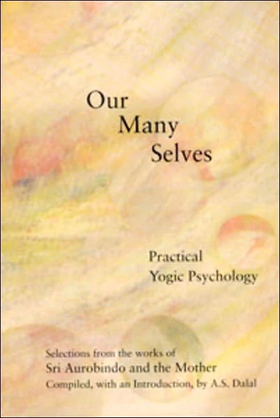 Our Many Selves: Practical Yogic Psychology