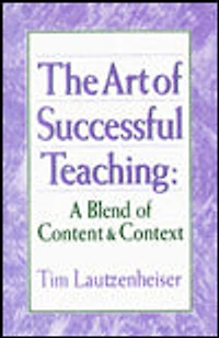 The Art of Successful Teaching: A Blend of Content and Context