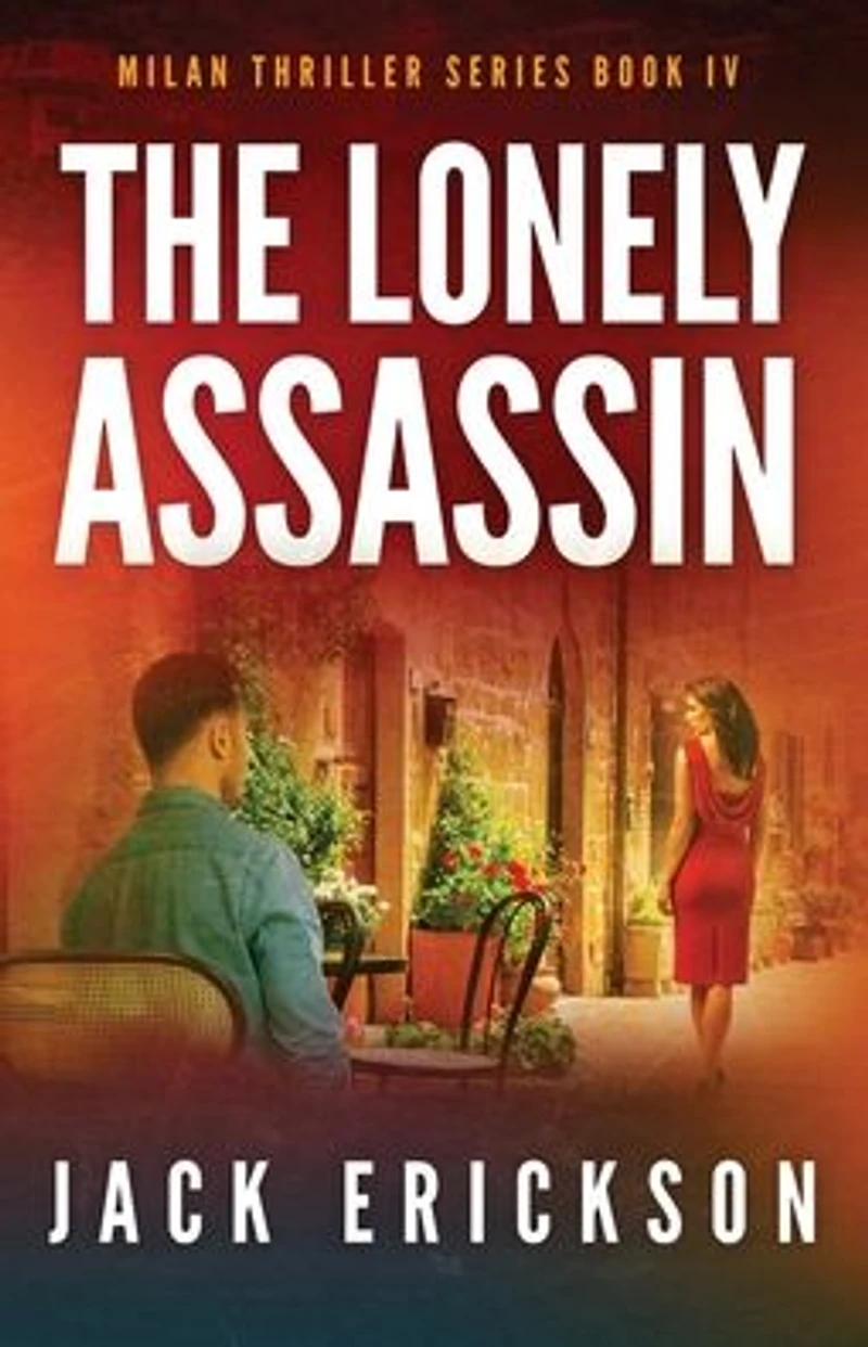 The Lonely Assassin (Milan Thriller Series, #4)