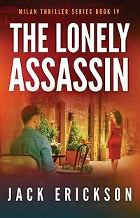 The Lonely Assassin (Milan Thriller Series, #4)