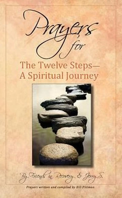 Prayers for the Twelve Steps: A Spiritual Journey