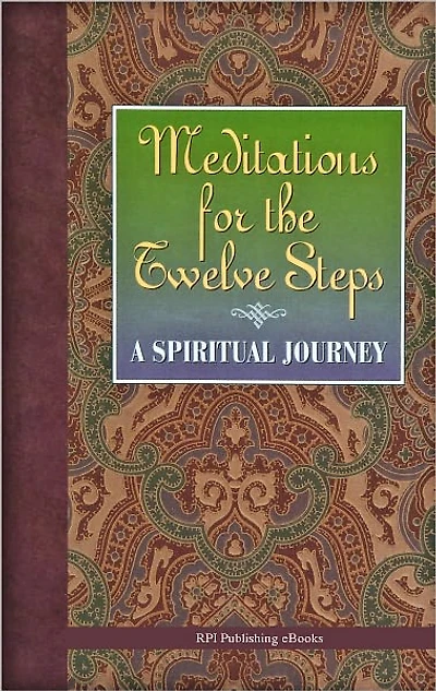Meditations for the Twelve Steps - A Spiritual Journey