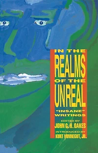 In the Realms of the Unreal: Insane Writings
