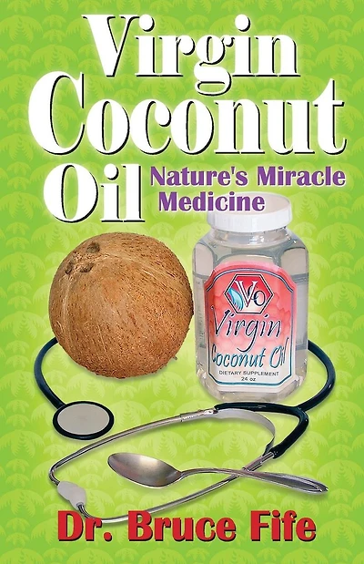 Virgin Coconut Oil: Nature's fMiracle Medicine