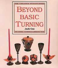 Beyond Basic Turning: Off-Centre, Coopered & Laminated Work