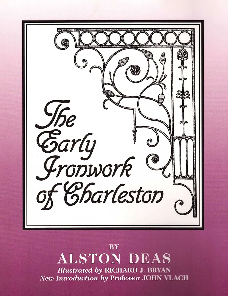 The Early Ironwork of Charleston