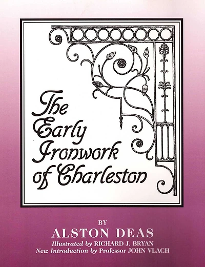 The Early Ironwork of Charleston