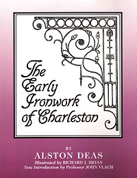 The Early Ironwork of Charleston