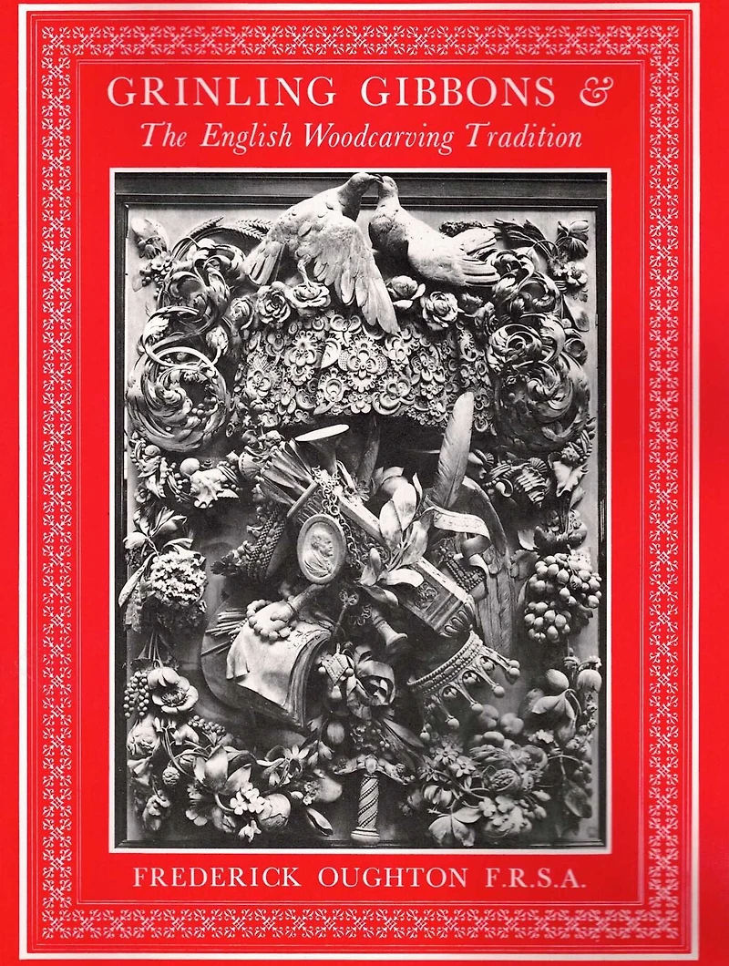 Grinling Gibbons & the English Woodcarving Tradition