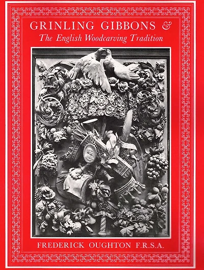 Grinling Gibbons & the English Woodcarving Tradition