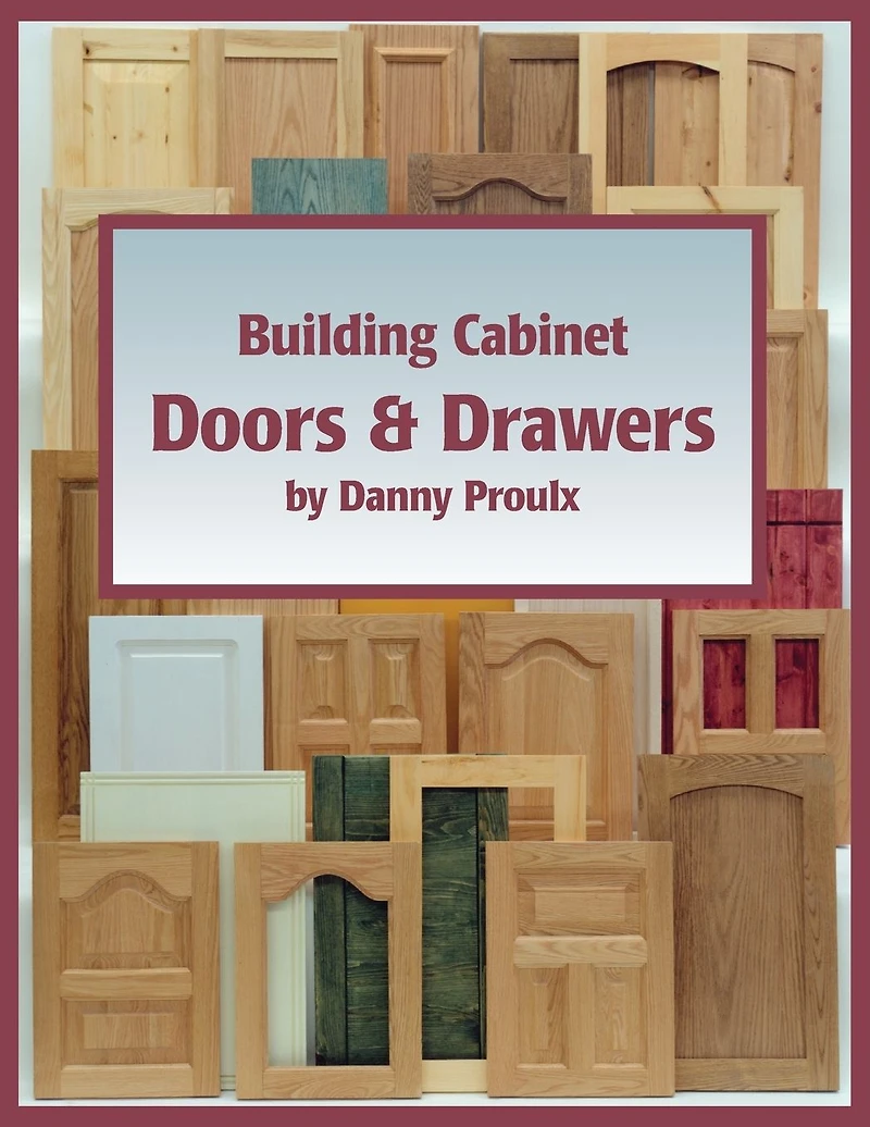 Building Cabinet Doors & Drawers