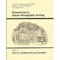 Phoneticism in Mayan Hieroglyphic Writing