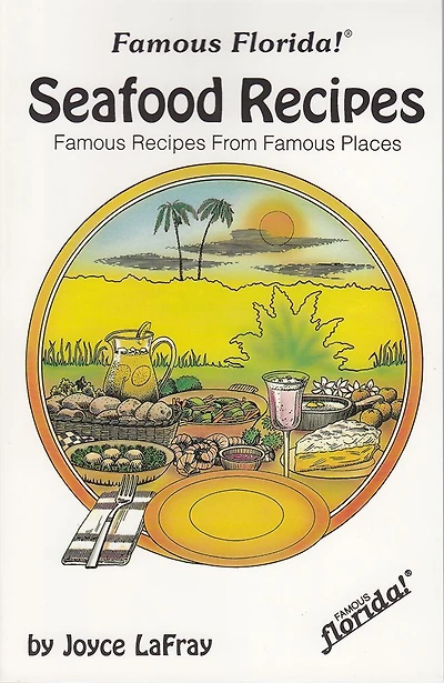 Seafood Recipes: Famous Recipes from Famous Places
