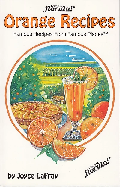Orange Recipes: Famous Recipes From Famous Places