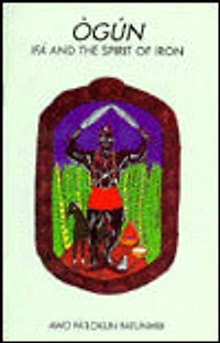 Ogun: Ifa and the Spirit of Iron