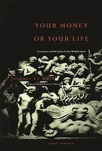 Your Money or Your Life: Economy and Religion in the Middle Ages