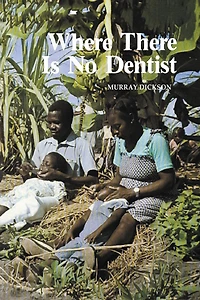 Where There Is No Dentist (Abridged)