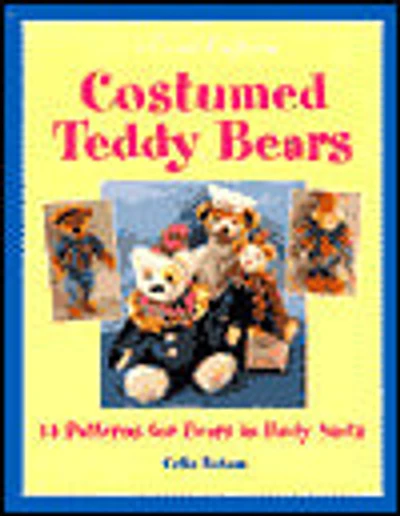 Costumed Teddy Bears: 14 Patterns for Bears in Body Suits