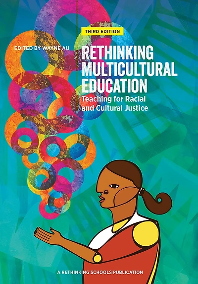 Rethinking Multicultural Education: Teaching for Racial and Cultural Justice