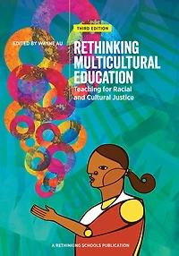 Rethinking Multicultural Education: Teaching for Racial and Cultural Justice